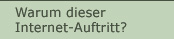 Menüpunkt: Warum dieser Internetauftritt?